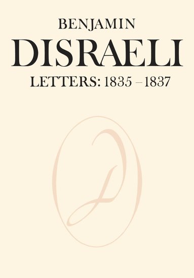 bokomslag Benjamin Disraeli Letters