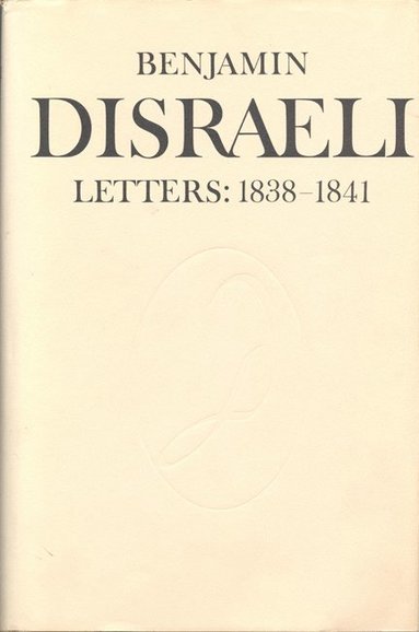 bokomslag Benjamin Disraeli Letters