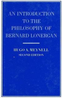 bokomslag An Introduction to the Philosophy of Bernard Lonergan