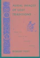 Aural Images of Lost Tradition