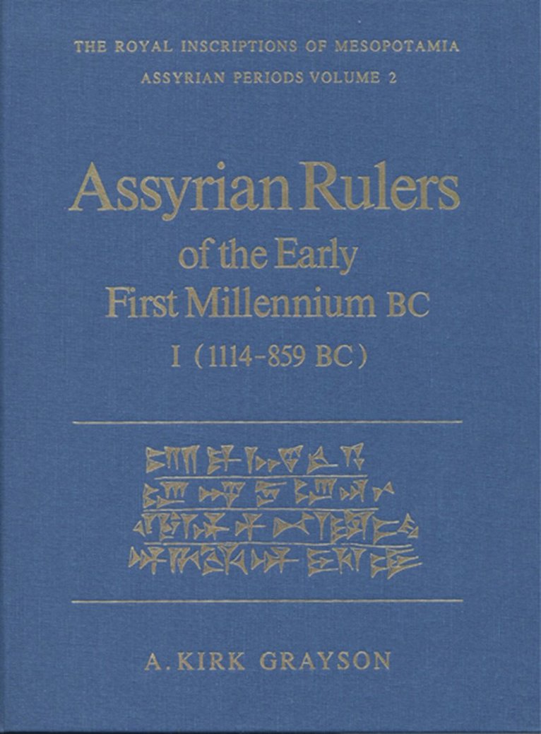 Albert Kirk Grayson, A. Kirk Grayson - Assyrian Rulers of the Early First Millennium BC I (1114-859 BC), Inbunden