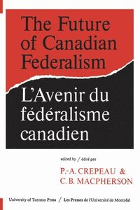 bokomslag Future Of Canadian Federalism
