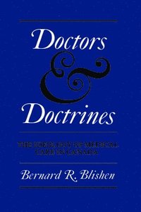 bokomslag Doctors and Doctrines: The Ideology of Medical Care in Canada