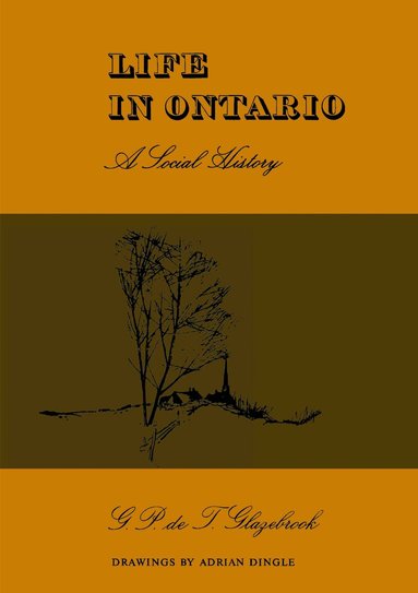G.P. deT. Glazebrook - Life in Ontario, Häftad