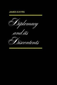 bokomslag Diplomacy And Its Discontents