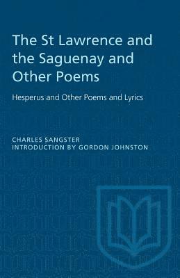 bokomslag The St Lawrence and the Saguenay and Other Poems