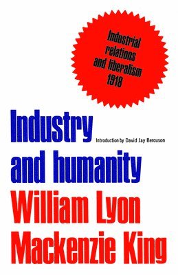 bokomslag Industry and Humanity: A Study in the Principles of Industrial Reconstruction
