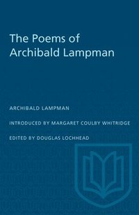 bokomslag The Poems of Archibald Lampman