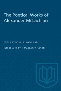 bokomslag The Poetical Works of Alexander McLachlan