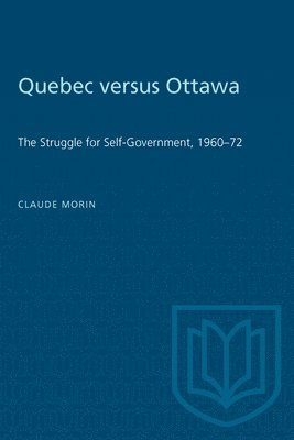 Claude Morin - Quebec Versus Ottawa, Häftad