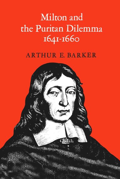 bokomslag Milton and the Puritan Dilemma, 1641-1660