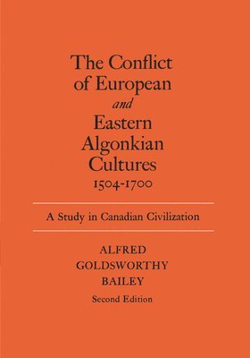 bokomslag Conflict Of European And Eastern Algonkian Cultures, 1504-1700