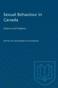 bokomslag Sexual Behaviour in Canada: Patterns and Problems