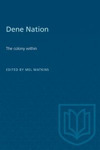 bokomslag Dene Nation: The colony within
