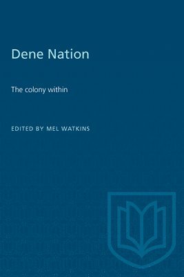 Mel Watkins - Dene Nation: The colony within, Häftad