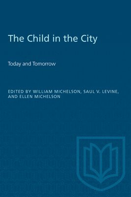 bokomslag The Child in the City (Vol. I)