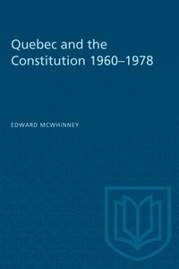 bokomslag Quebec and the Constitution 1960-1978