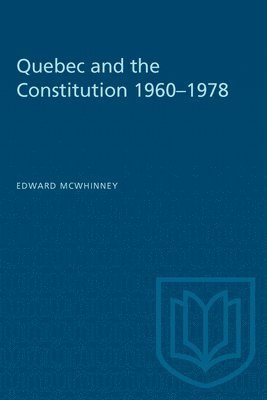 bokomslag Quebec and the Constitution 1960-1978