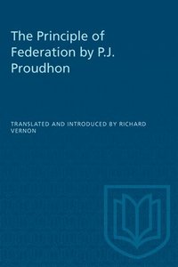 bokomslag Principle Of Federation By P.J. Proudhon