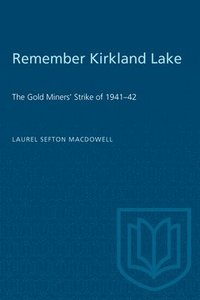 bokomslag Remember Kirkland Lake