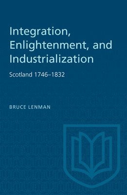 bokomslag Integration, Enlightenment, and Industrialization