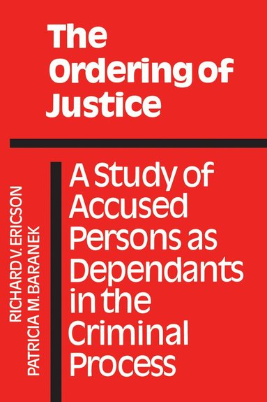 Patricia M. Baranek, Richard V. Ericson - Ordering of Justice, Häftad
