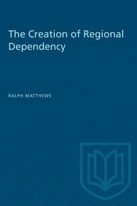 bokomslag Creation Of Regional Dependency