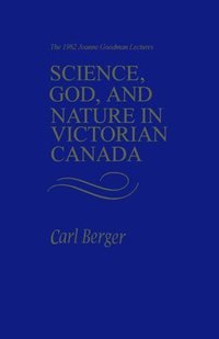 bokomslag Science, God, and Nature in Victorian Canada