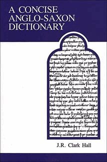 J.R. Clark Hall - Concise Anglo-Saxon Dictionary, Häftad