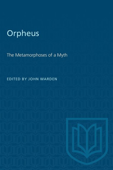 John Warden - Orpheus: The Metamorphoses of a Myth, Häftad