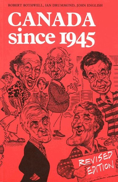 Robert Bothwell, Ian Drummond, John English - Canada Since 1945, Häftad