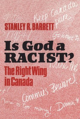 bokomslag Is God a Racist?: The Right Wing in Canada