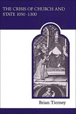 bokomslag The Crisis of Church and State 1050-1300