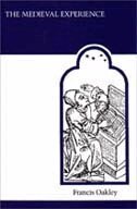 Francis Oakley - Medieval Experience, Häftad
