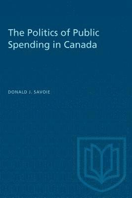 The Politics of Public Spending in Canada 1