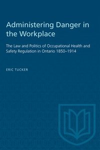 bokomslag Administering Danger in the Workplace