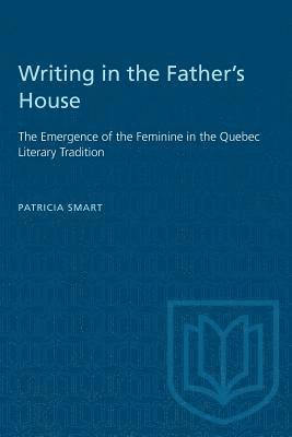 Patricia Smart - Writing in Fathers House, Häftad
