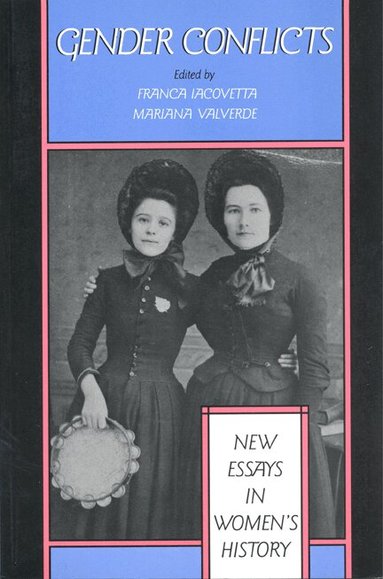 Franca Iacovetta, Mariana Valverde - Gender Conflicts, Häftad
