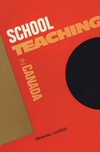 bokomslag Schoolteaching in Canada