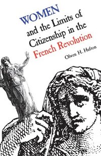 bokomslag Women and the Limits of Citizenship in the French Revolution