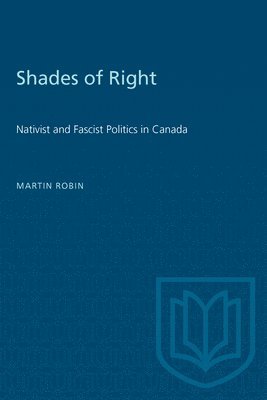 bokomslag Shades of Right: Nativist and Fascist Politics in Canada, 1920-1940