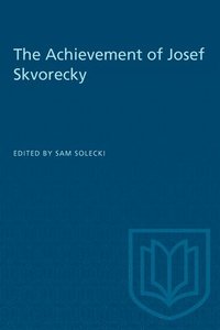 bokomslag The Achievement of Josef Skvorecky