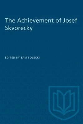 bokomslag The Achievement of Josef Skvorecky