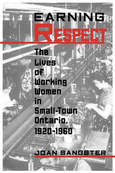 Joan Sangster - Earning Respect, Häftad