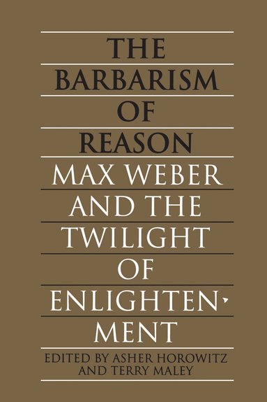 Asher Horowitz, Terry Maley - Barbarism of Reason, Häftad