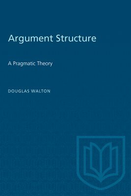 Douglas Walton - Argument Structure, Häftad