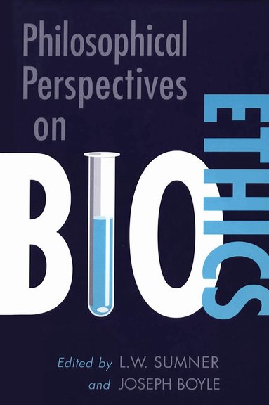 Joseph Boyle, Wayne Sumner - Philosophical Perspectives on Bioethics, Häftad