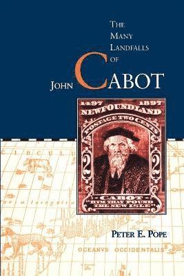 The Many Landfalls of John Cabot 1