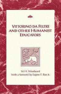 bokomslag Vittorino da Feltre and Other Humanist Educators
