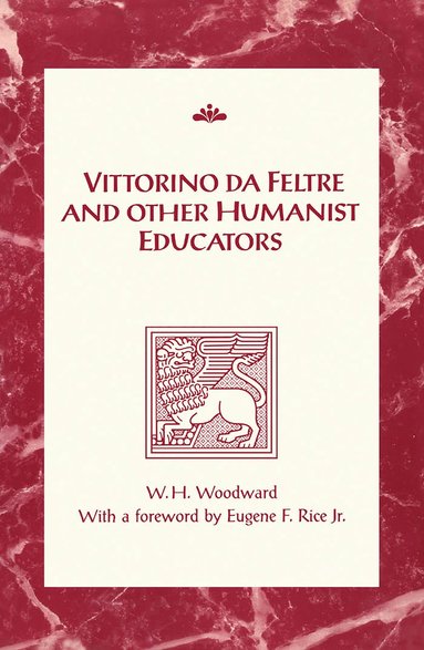 bokomslag Vittorino Da Feltre and Other Humanist Educators